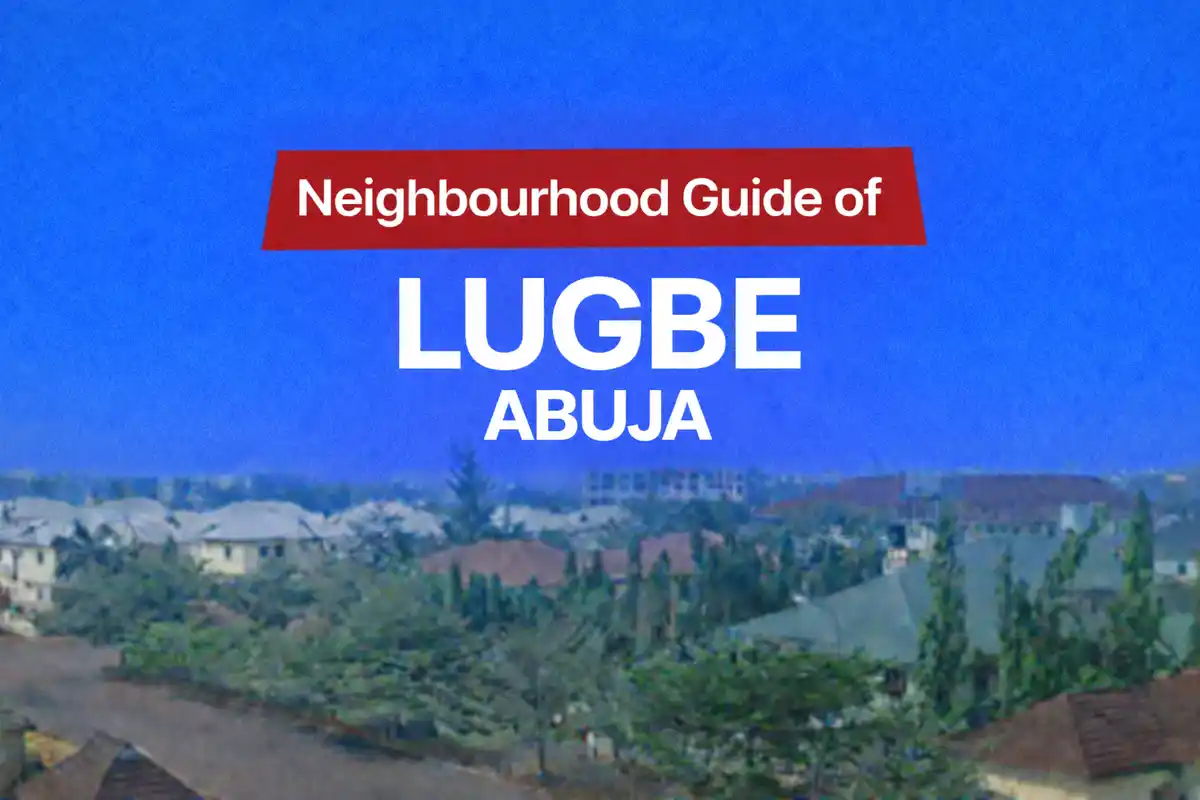 Lugbe Abuja Location, Apartments & Properties, Schools, Leisure, Estates