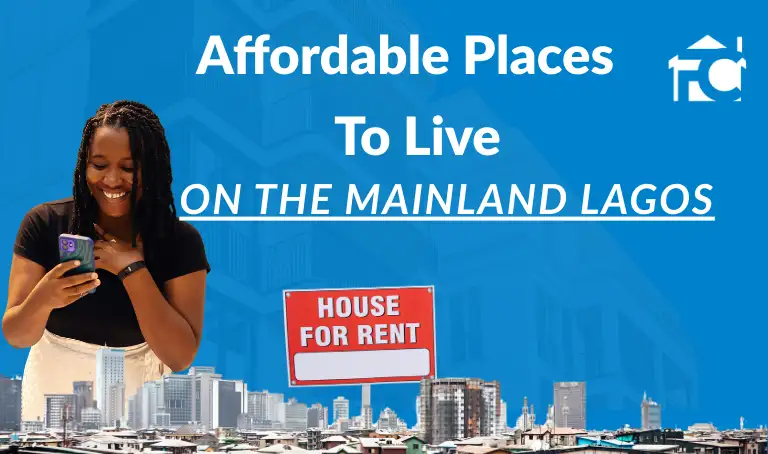 Affordable places to live on Mainland Lagos. 