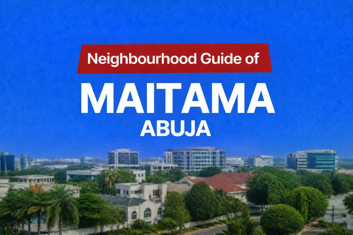 Maitama Abuja Location, Apartments & Properties, Schools, Estates