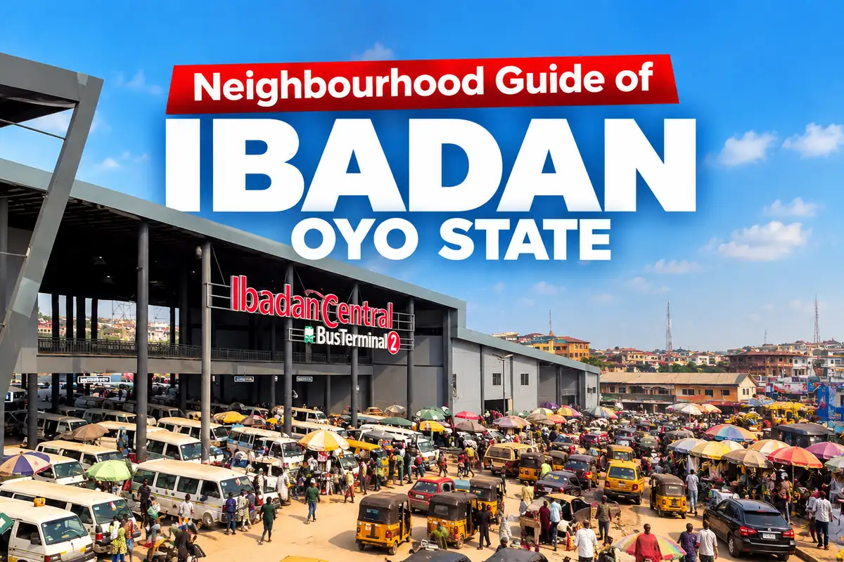 Ibadan Oyo State Area Guide; Location, Apartments & Properties, Schools, Estates